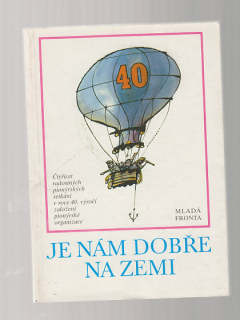 Je nám dobře na zemi