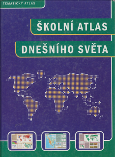 Školní atlas dnešního světa / tematický atlas