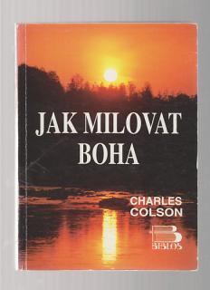 Jak milovat boha