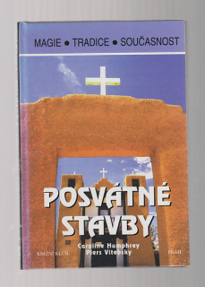 Posvátné stavby / magie, tradice, současnost 