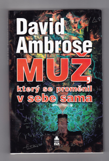 Muž, který se proměnil v sebe sama