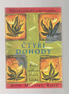 Čtyři dohody / kniha moudrosti starých Toltéků