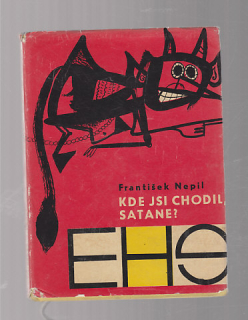 Kde jsi chodil satane