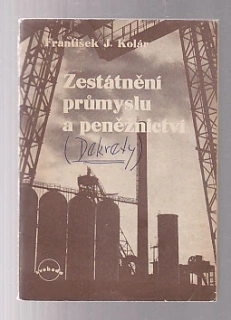 Zestátnění průmyslu a peněžnictví