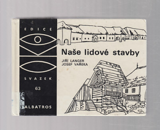 Naše lidové stavby