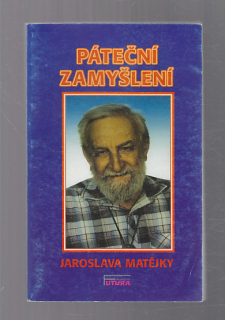 Páteční zamyšlení Jaroslava Matějky