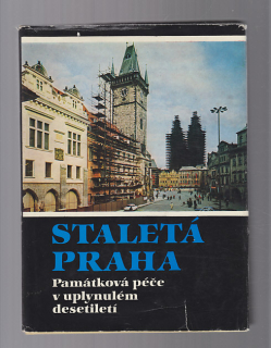 Staletá Praha / památková péče v uplynulém desetiletí