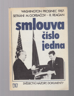 Smlouva číslo jedna / setkání M.Gorbačov - R.Reagan