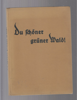 Du fchöner grüner Wald