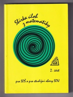 Sbírka úloh z matematiky 2. část / pro SOŠ a pro studijní obory SOU