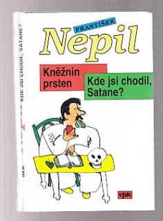 Kněžnin prsten * Kde jsi chodil, Satane?