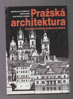 Pražská architektura / významné stavby jedenácti století