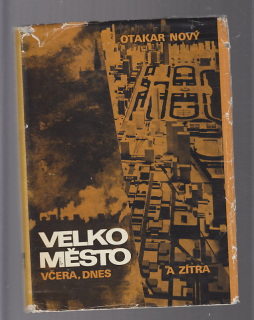 Velko město včera, dnes a zítra