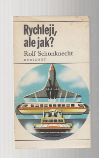 Rychleji, ale jak?