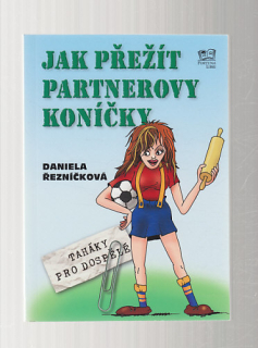 Jak přežít partnerovy koníčky