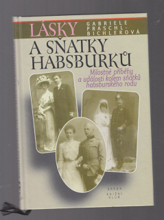 Lásky a sňatky Habsburků