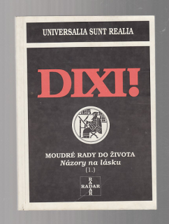 Dixi! / Moudré rady do života názory na lásku 1.