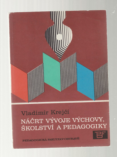 Náčrt vývoje výchovy, školství a pedagogiky