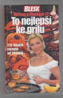 To nejlepší ke grilu / 215 letních receptů od čtenářů