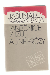 Tanečnice z Izu a jiné prózy