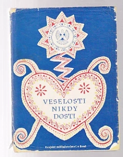 Veselosti nikdy dosti - lidové vyprávění z Moravy
