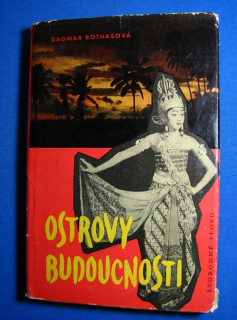 Ostrovy budoucnosti - INDONÉSIE - mladá země pod tropickou oblohou