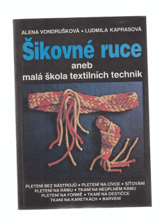 Šikovné ruce aneb malá škola textilních technik