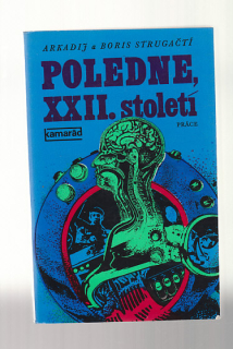 Poledne, XXII.století