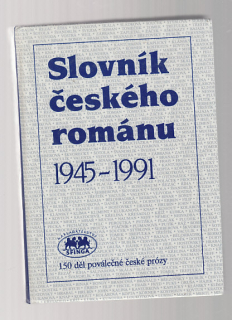 Slovník českého románu 1945 - 1991