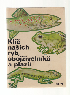 Klíč našich ryb, obojživelníků a plazů