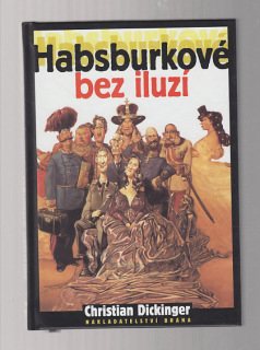 Habsburkové bez iluzí
