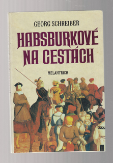 Habsburkové na cestách