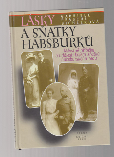 Lásky a sňatky Habsburků