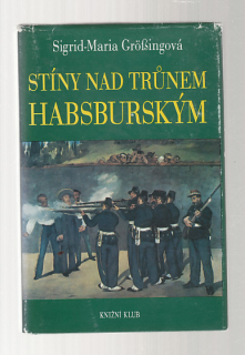 Stíny nad trůnem habsburským