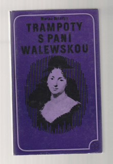 Trampoty s paní Walewskou