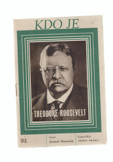 Kdo je / Theodore Roosevelt