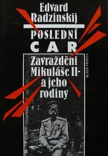 Poslední car zavraždění Mikuláše II. a jeho rodiny 