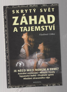 Skrytý svět záhad a tajemství / je něco mezi nebem a zemí ? 