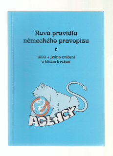Nová pavidla německého pravopisu a 1000 + jedno cvičení s klíčem k řešení