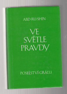 Ve světle pravdy / poselství Grálu
