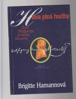 Hlava plná hudby / život Wolfganga Amadea Mozarta