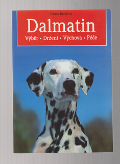 Dalmatin / výběr* držení* výchova* péče