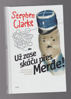 Už zase skáču přes Merde !