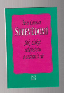 Sebevědomí / jak získat sebejistotu a neztratit cit