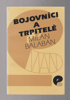 Bojovníci a trpitelé