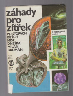 Záhady pro zítřek / po stopách bílých míst dneška 