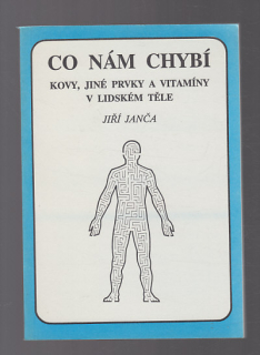 Co nám chybí / kovy, jiné prvky a vitamíny v lidském těle