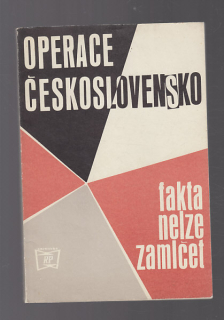 Operace Československo / fakta nelze zamlčet