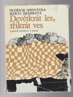 Devětkrát les, třikrát ves / lidové pověsti z Hané