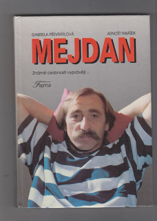 Mejdan / známé osobnosti vyprávějí
